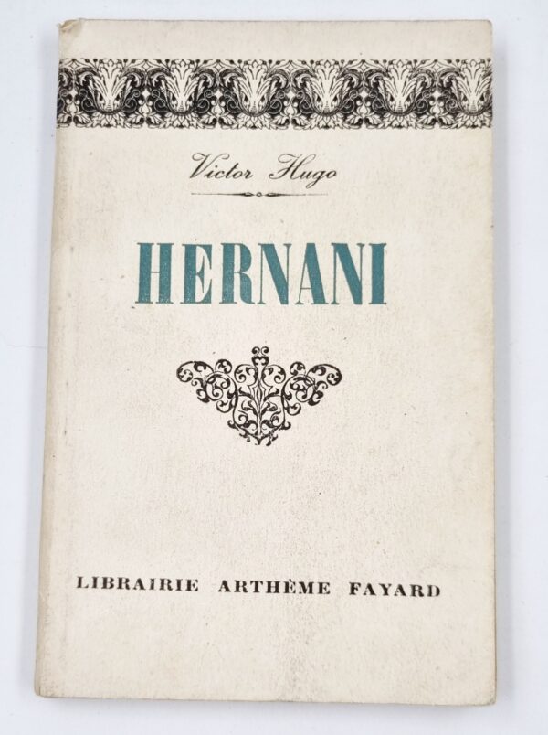 Victor Hugo: Hernani/ Fayard, 1948